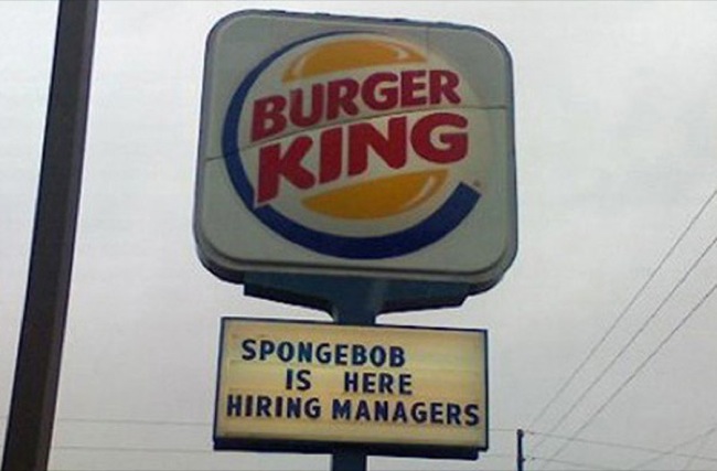 It would be interesting watching SpongeBob doing the hiring?