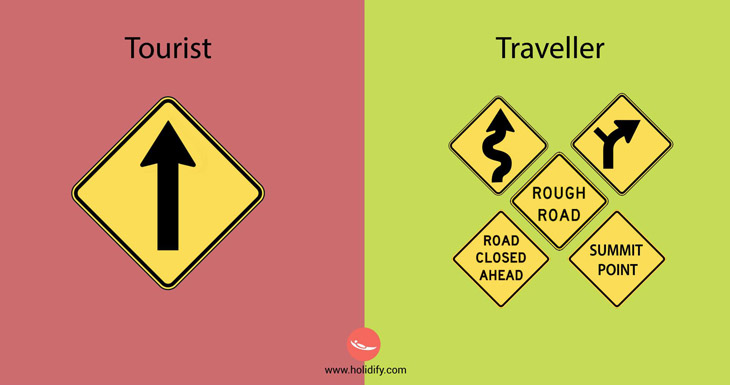 The difference between a traveller and a tourist.
